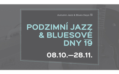 Podzimní jazz & bluesové dny / Autumn jazz & blues days 2019